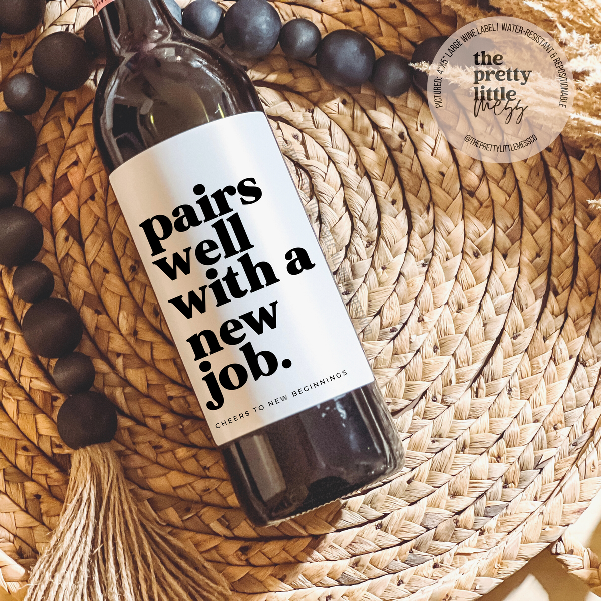"Pairs Well with a New Job" Wine Label