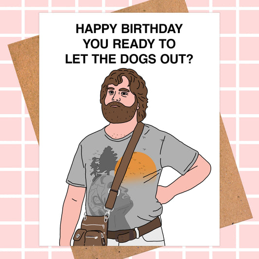 The Hangover "Let the Dogs Out" Birthday Card