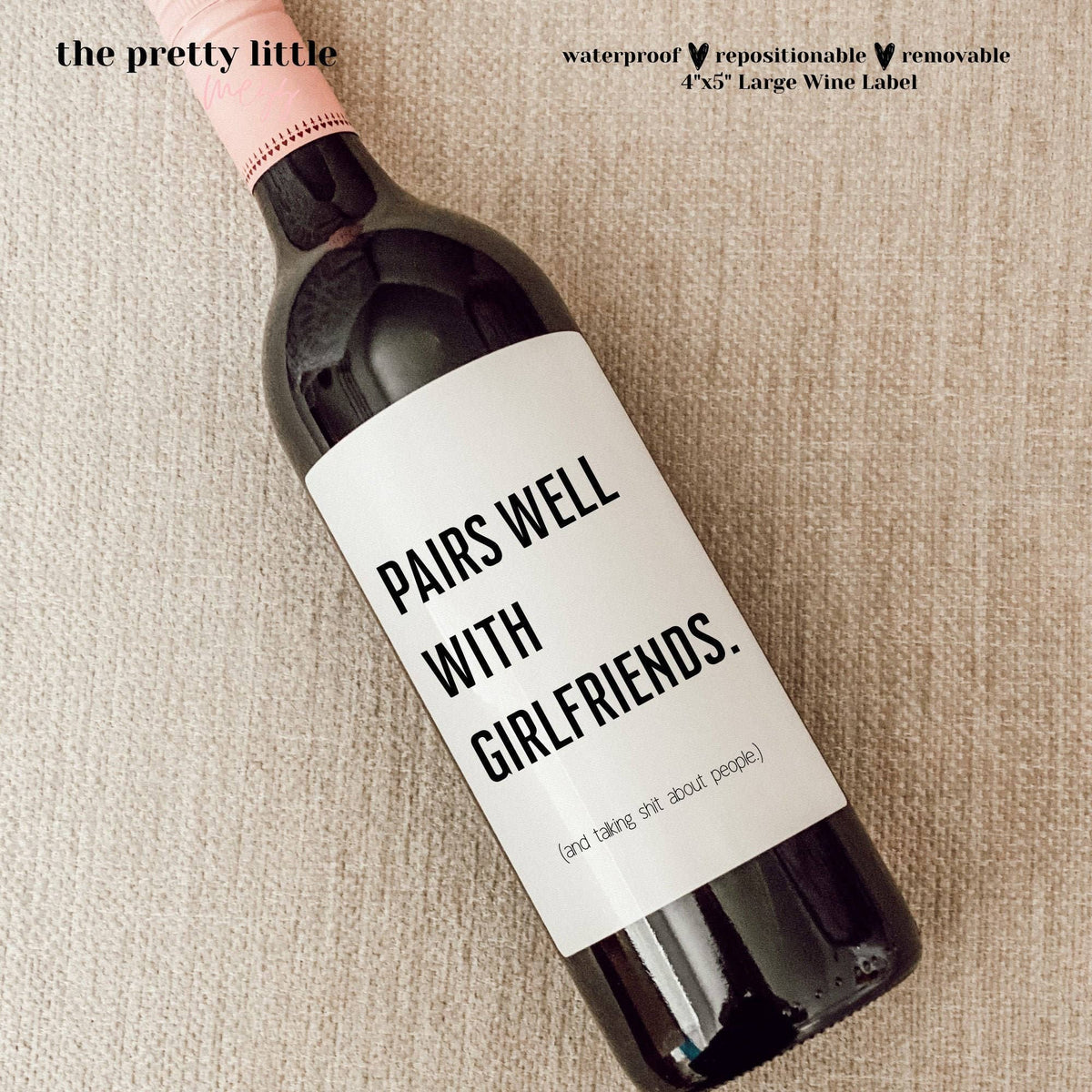 "Pairs Well With Girlfriends" Wine Label