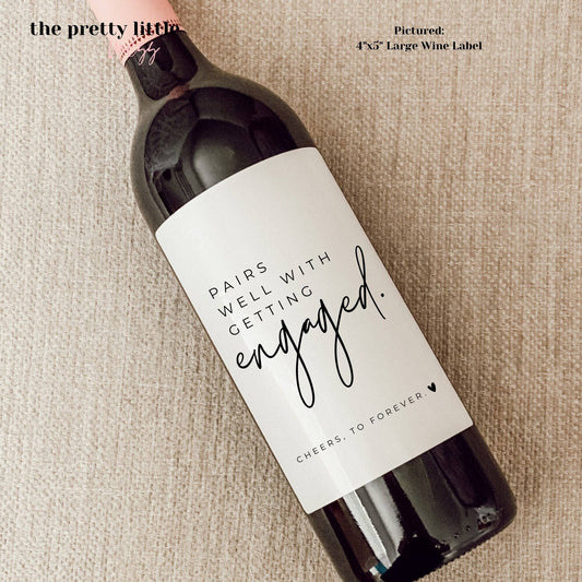 "Pairs Well With Getting Engaged" Wine Label