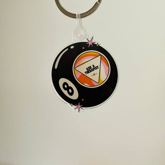 Acrylic Keychain, Magic 8 Ball Ask a Therapist