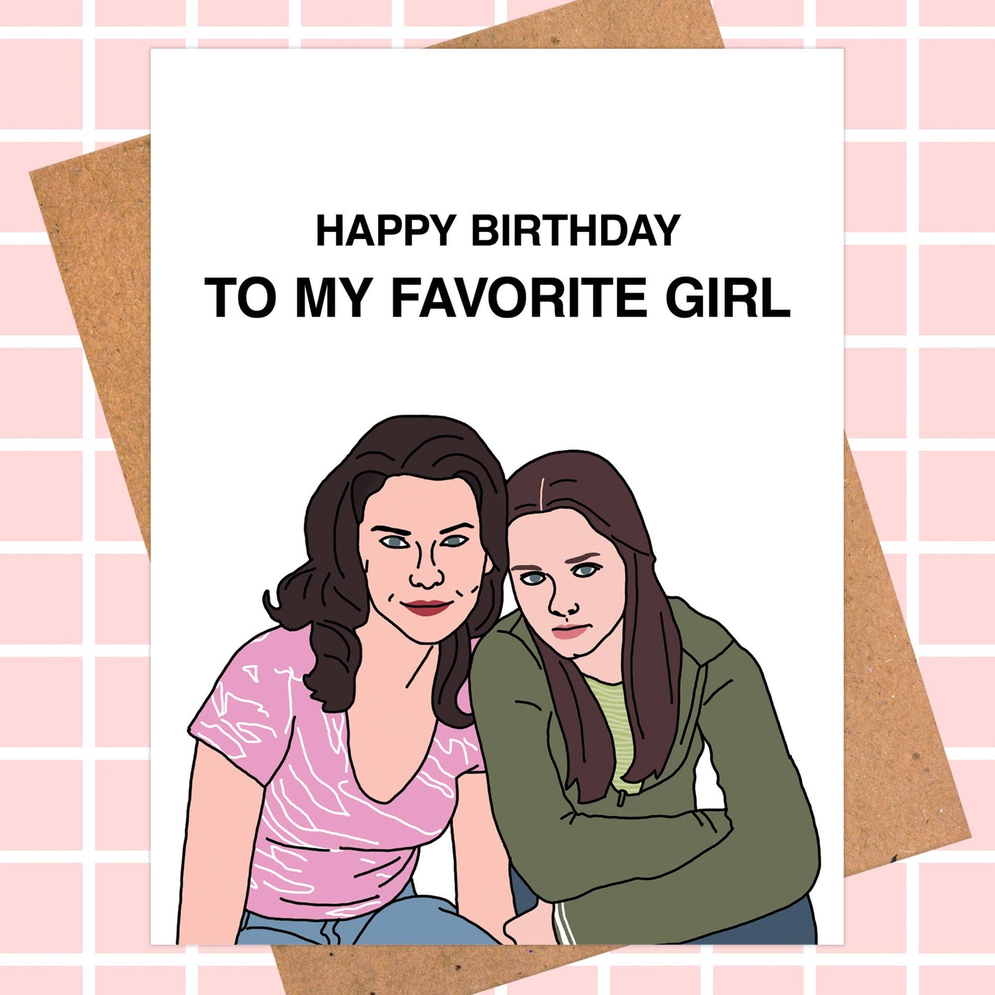 Gilmore Girls, "To My Favorite Girl" Birthday Card