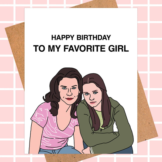 Gilmore Girls, "To My Favorite Girl" Birthday Card