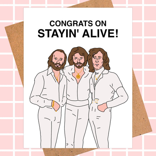 Bee Gees "Congrats On Stayin' Alive!" Birthday Card