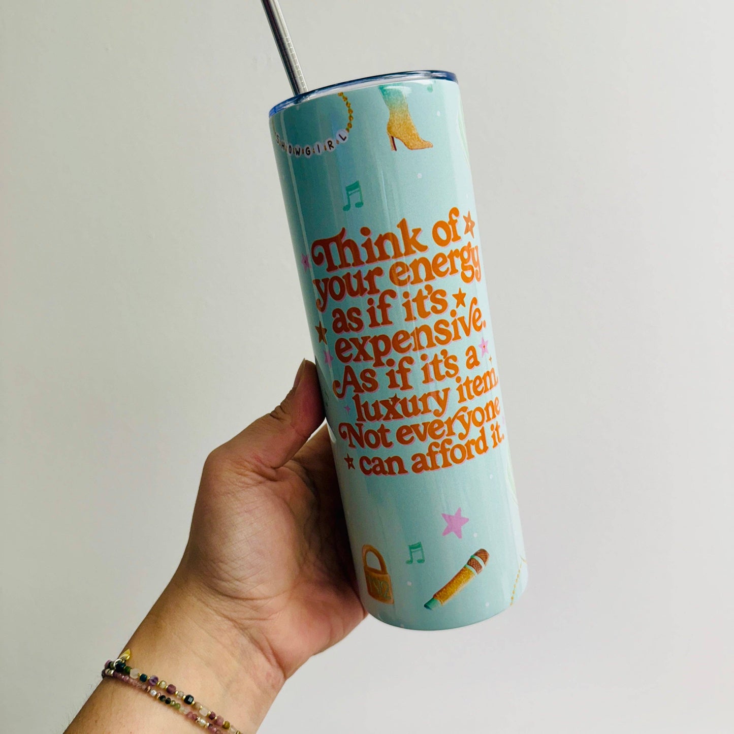 20 oz Skinny Tumbler, Your Energy Is Expensive