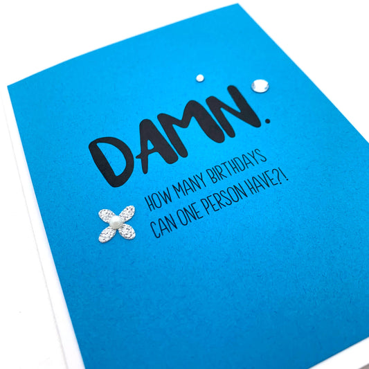 Birthday Damn How Many Birthdays card