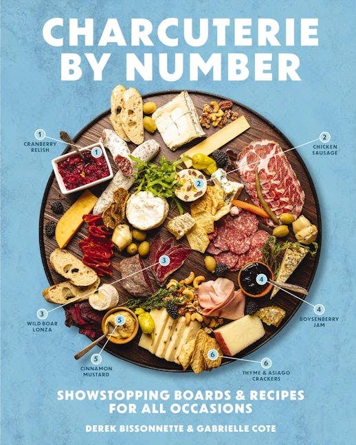 Charcuterie by Number: Showstopping Boards & Recipes