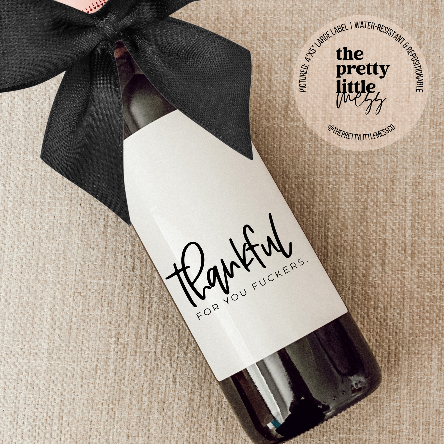 "Thankful For You Fu*kers" Wine Label