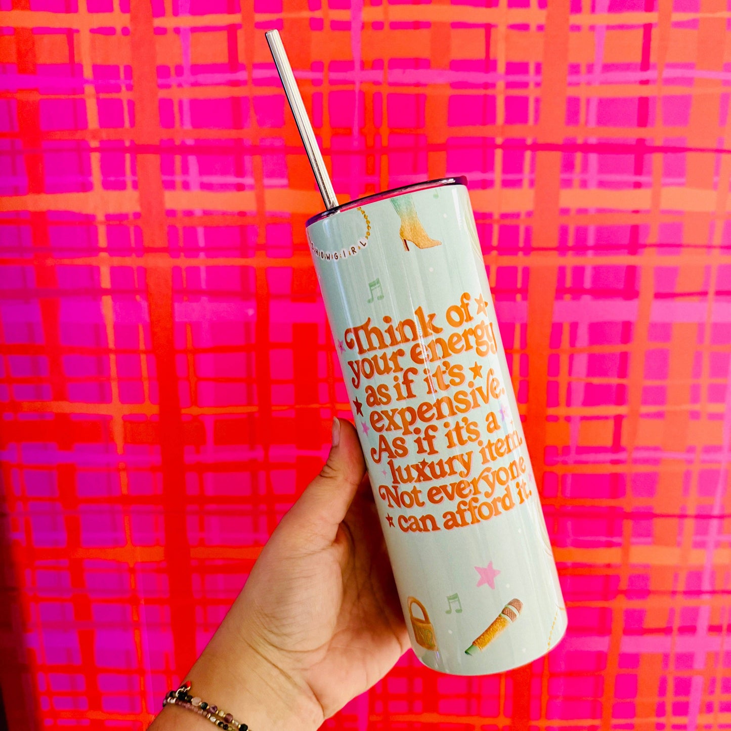 20 oz Skinny Tumbler, Your Energy Is Expensive
