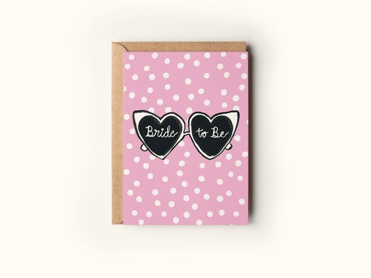 "Bride To Be" Heart Sunglasses Greeting Card
